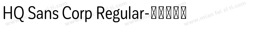 HQ Sans Corp Regular字体转换